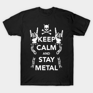 Keep Calm and Stay Metal T-Shirt